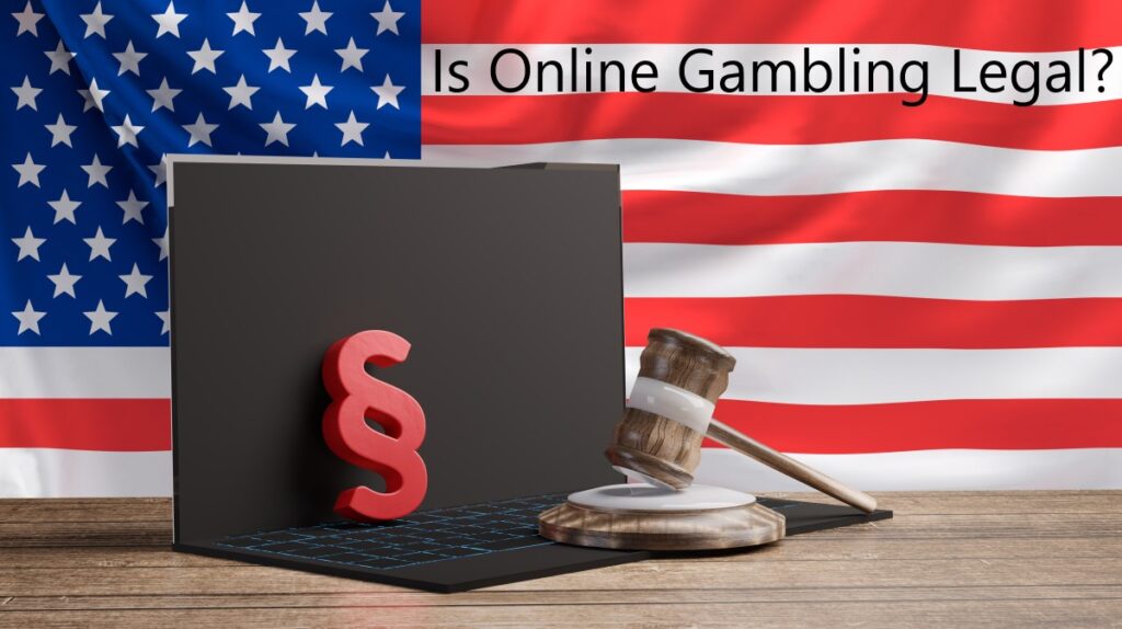 Is Online Gambling Legal?